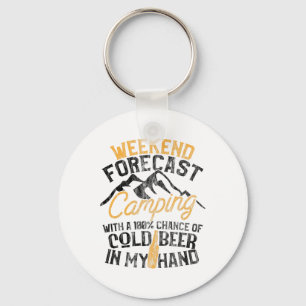 Funny Camping Weekend Forecast 100% Chance Beer  Keychain