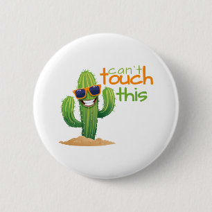 Funny Can`t Touch This Cactus Button