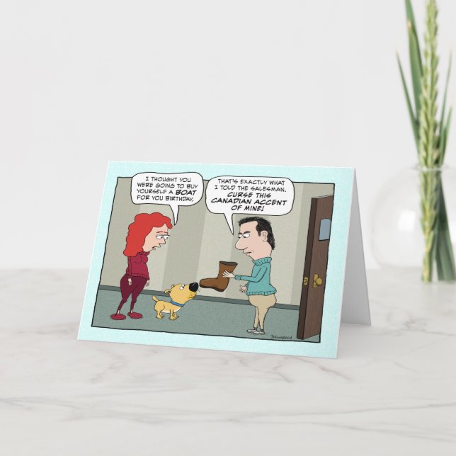 Funny Canadian Accent Birthday Card (Front)