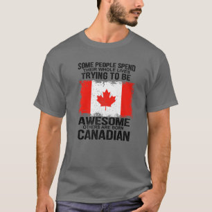 Funny Canadian Flag Others Are Born Canadian Canad T-Shirt