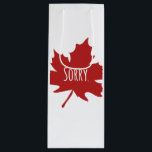 Funny Canadian Wine Gift Bag<br><div class="desc">Sorry,  eh.</div>