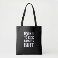Funny Cancer Support Going to Kick Cancer's Butt