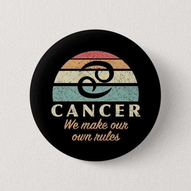 Funny Cancer Zodiac Rules 2 Inch Round Button (Front)