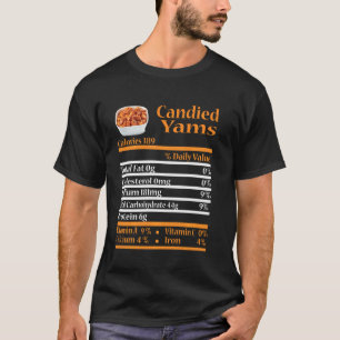 Funny Candied Yam Nutrition Fact Thanksgiving Chr T-Shirt