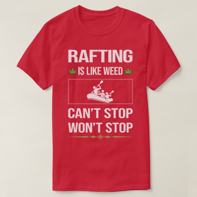Funny Cant Stop Rafting  T-Shirt (Design Front)
