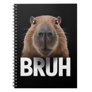 Funny Capybara Bruh  Notebook