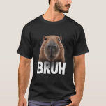 Funny Capybara Bruh  T-Shirt<br><div class="desc">Funny Capybara Bruh</div>