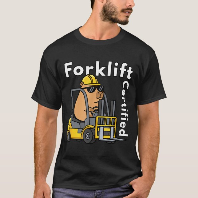 Funny capybara forklift certified operator meme  T-Shirt (Front)