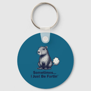 Funny Capybara Sometimes I Just Be Fartin’ Design Keychain