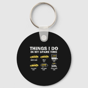 Funny Car 6 Things I Do In My Spare Time Keychain