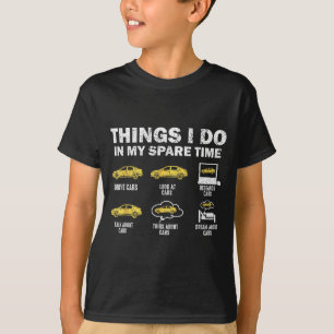 Funny Car 6 Things I Do In My Spare Time  T-Shirt