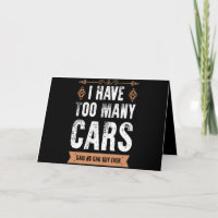 Funny Car Guy Gift I Have Too Many Cars Vintage