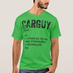 Funny Car Guy Sport Lover Car Guy Definition  T-Shirt