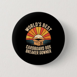 Funny Cardboard Box Breaker Downer Sarcastic Recyc 2 Inch Round Button