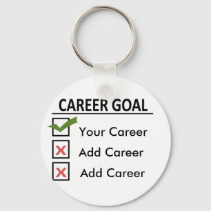 Funny Career Goals "Customize It" Keychain