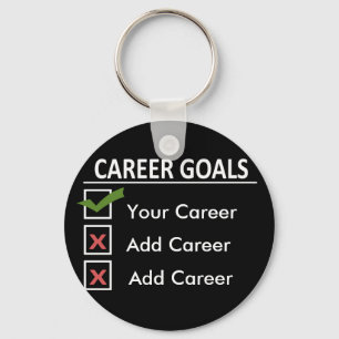 Funny Career Goals "Customize It" Keychain