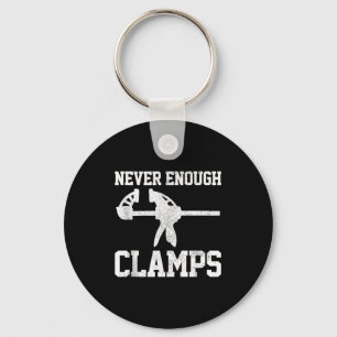 Funny Carpenter - Never Enough Clamps Woodoworking Keychain