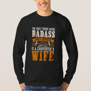 Funny Carpenter Wife Quote Saying T-Shirt