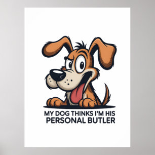 Funny Cartoon Dog Butler Quote Poster