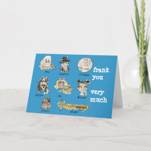Funny Cartoon Frank You Very Much Thank You Card