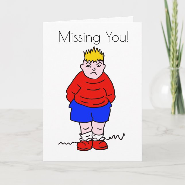 Funny Cartoon Missing You Sad Boy Card (Front)