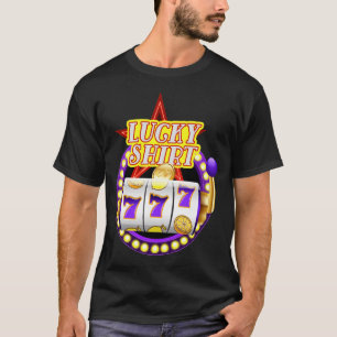 Funny Casino Slot Machine Jackt Lucky T-Shirt