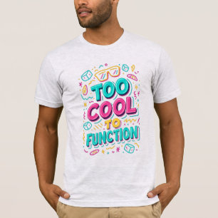 Funny Casual Streetwear Lifestyle T-Shirt