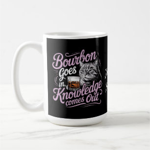 Funny Cat and Bourbon Graphic Knowledge Comes Out Coffee Mug