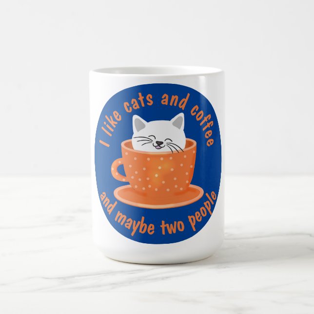 Funny Cat and Coffee Lover Coffee Mug (Center)