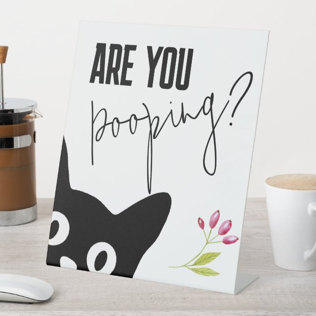 Funny Cat Are You Pooping Sign, Funny Black Cat Pedestal Sign (In SItu)