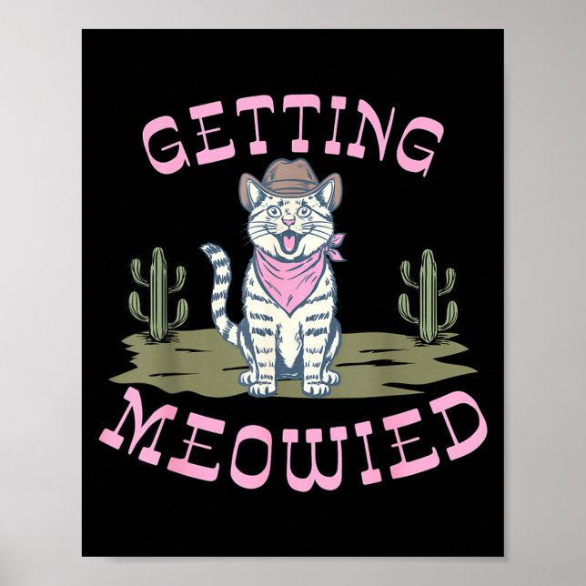Funny Cat Bachelorette Getting Meowied Bridal Poster (Front)