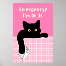 Funny Cat Bathroom Poster – Emergency? I’m On It
