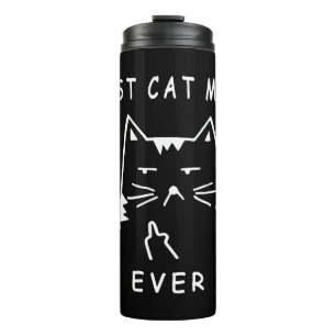 funny cat best cat mom ever meow with my cat funny thermal tumbler
