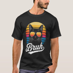 Funny Cat Bruh For Teens Boys Girls Men Women Meme T-Shirt