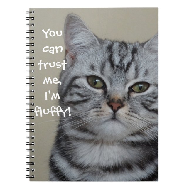 Funny Cat Caption Trust Me I'm Fluffy Notebook (Front)