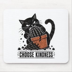 Funny Cat Choose Kindness Linocut Meme Mouse Pad
