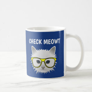FUNNY CAT COFFEE MUGS CHECK MEOWT