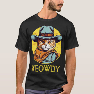 Funny Cat Cowboy Cowgirl Meow Howdy Meowdy 17 T-Shirt