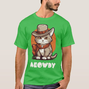 Funny Cat Cowboy Cowgirl Meow Howdy Meowdy 8 T-Shirt