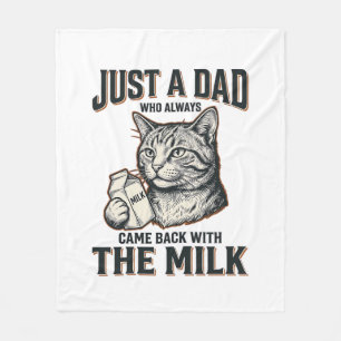 Funny Cat Dad Came Back With The Milk Vintage Shir Fleece Blanket