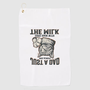 Funny Cat Dad Came Back With The Milk Vintage Shir Golf Towel
