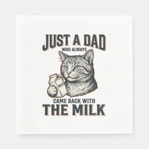 Funny Cat Dad Came Back With The Milk Vintage Shir Napkin
