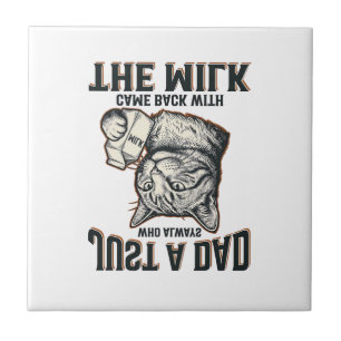 Funny Cat Dad Came Back With The Milk Vintage Shir Tile