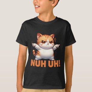 Funny Cat Denial Nuh Uh Not Today Refuse Resist Te T-Shirt