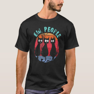 Funny Cat Ew People Retro Cat Glancing Anti Social T-Shirt