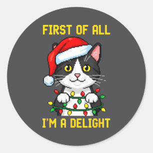 Funny Cat First Of All I'm A Delight Retro Gaming  Classic Round Sticker