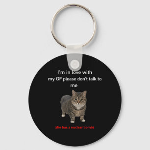 Funny Cat GF Relationship Humour Quote Keychain