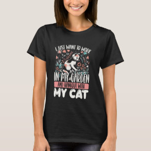 Funny Cat Gift For Women Work In Garden And Hangou T-Shirt