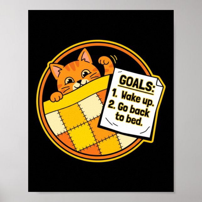 Funny Cat Goals - Cute Cartoon Text For Sleepy Cat Poster (Front)