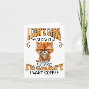 Funny Cat Grumpy Coffee Lover Sarcastic I Want Cof Card